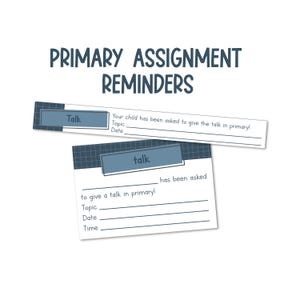 May include: Two white reminder cards with blue accents and the text "Talk" are displayed. The cards include fill-in-the-blank sections for topic, date, and time, and the phrase "Your child has been asked to give the talk in primary!"
