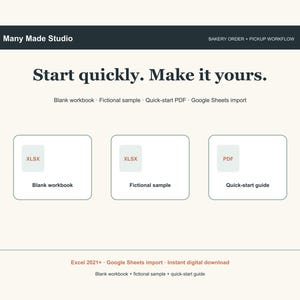 May include: A digital product interface titled Many Made Studio Bakery Order + Pickup Workflow. It features the text Start quickly. Make it yours. with options for a Blank workbook, Fictional sample, and Quick-start guide in XLSX and PDF formats.
