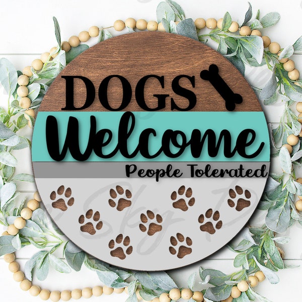 Dogs Welcome People Tolerated SVG | Dog Glowforge File | Dog Laser SVG | Dog Laser Files | Laser Cut Files | Dog Welcome Sign SVG Glowforge