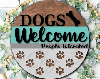 Dogs Welcome People Tolerated SVG | Dog Glowforge File | Dog Laser SVG | Dog Laser Files | Laser Cut Files | Dog Welcome Sign SVG Glowforge