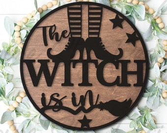 The Witch Is In SVG Halloween Sign For Glowforge | Glowforge Halloween Files | Halloween Laser Files | Witch Laser File Fall Glowforge Files