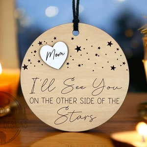 Ornamento commemorativo SVG per Glowforge Laser I'll See You On The Other Side Of The Stars Ornamento File Svg Ornamento commemorativo di Natale Svg