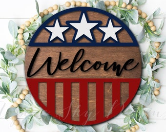 Patriotic Welcome Sign SVG | 4th Of July Sign SVG | Glowforge Files | Door Hanger Svg Glowforge | Patriotic Sign SVG Laser Files Round