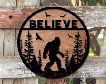 Bigfoot Believe Sign SVG | Believe Bigfoot SVG | Glowforge Files | Bigfoot Svg Laser | Sasquatch Sign Svg | Big Foot Svg Glowforge Believe