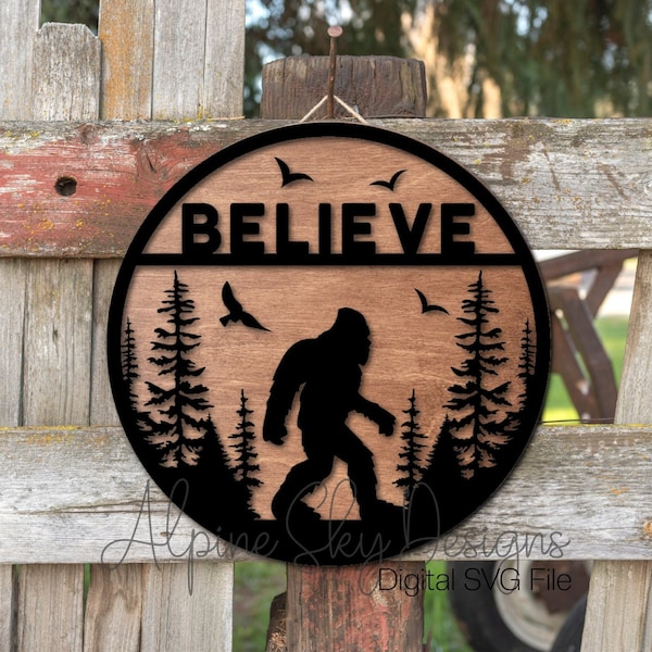 Bigfoot Believe Sign SVG | Believe Bigfoot SVG | Glowforge Files | Bigfoot Svg Laser | Sasquatch Sign Svg | Big Foot Svg Glowforge Believe