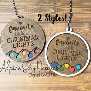 My Favorite Color Is Christmas Lights Ornaments SVG Bundle | Glowforge Ornament Files | Christmas Ornaments SVG | Laser Ornament Svg File