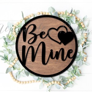 Be Mine SVG | Valentines Sign SVG | Glowforge Valentine SVG | Glowforge Valentines Day Files | Valentine Svg Glowforge | Laser Files | Heart