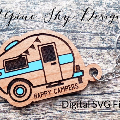 Happy Campers Keychain SVG Happy Camper SVG Glowforge - Etsy