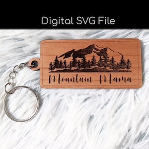 Mountain Mama Keychain SVG | Mountain Mama SVG Keychain File For Glowforge | Glowforge Keychain Files | Mountain Keychain SVG Files Laser