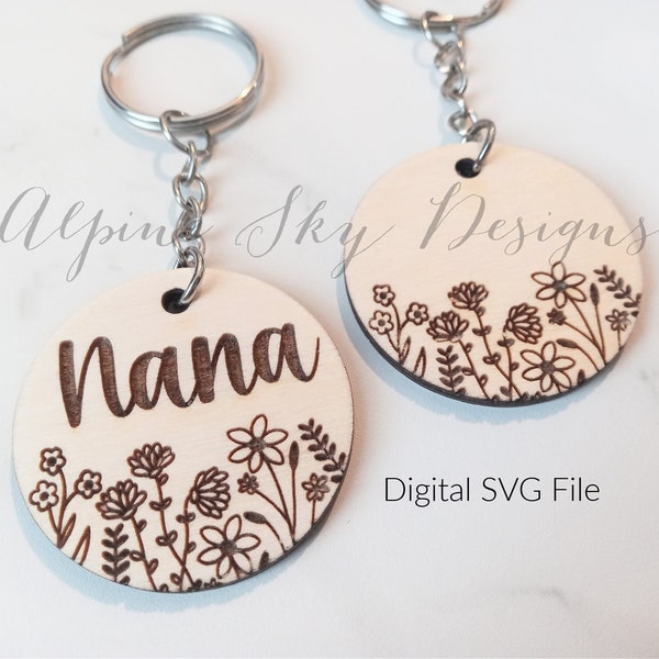 Nana Keychain SVG | Nana SVG Files | Floral Keychain SVG | Glowforge Keychain Files | Blank Keychain Svg | Wildflower Keychain Laser File