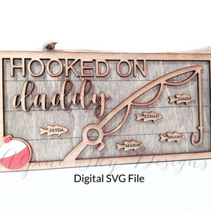 Hooked On Daddy SVG Fathers Day Sign | Fathers Day SVG | Glowforge Files | Fishing Svg | Fishing Sign | Hooked On Dad Laser File | Fish SVG