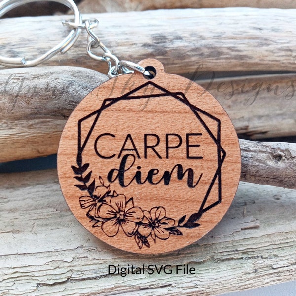 Carpe Diem Keychain SVG | Carpe Diem SVG | Motivational Keychain Svg Laser | Glowforge Keychain Files | Floral Keychain Svg Laser Keychains