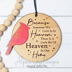 Weil jemand, den wir lieben, im Himmel ist SVG Ornament | Gedenkstätte Ornament SVG Laser | Glowforge Ornament Dateien | Kardinal Ornament SVG