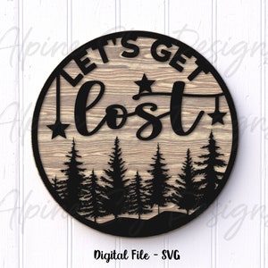 Lassen Sie uns verloren SVG Runde Zeichen SVG-Dateien für Glowforge | Laser Cut Dateien | Glowforge SVG-Dateien | Abenteuer SVG-Datei Laser-Dateien | Reise svg
