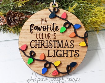 My Favorite Color Is Christmas Lights SVG Ornament | Glowforge Christmas Ornament SVG | Ornaments SVG For Laser | Glowforge Ornament Files