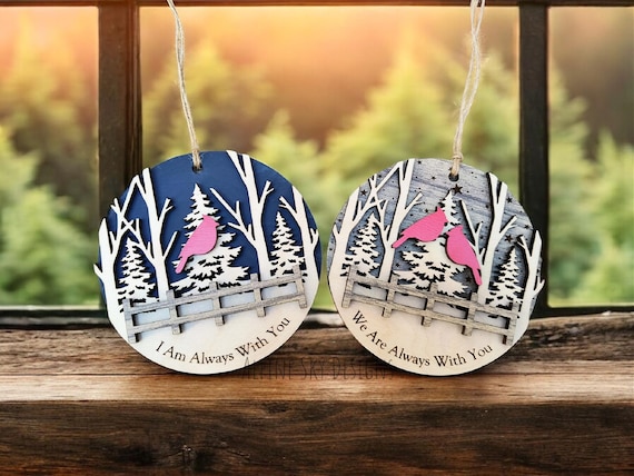 Cardinal Ornament SVG Memorial Ornament SVG Files Glowforge Laser Christmas Ornaments SVG Cardinal Svg Files I Am Always With You Memorial