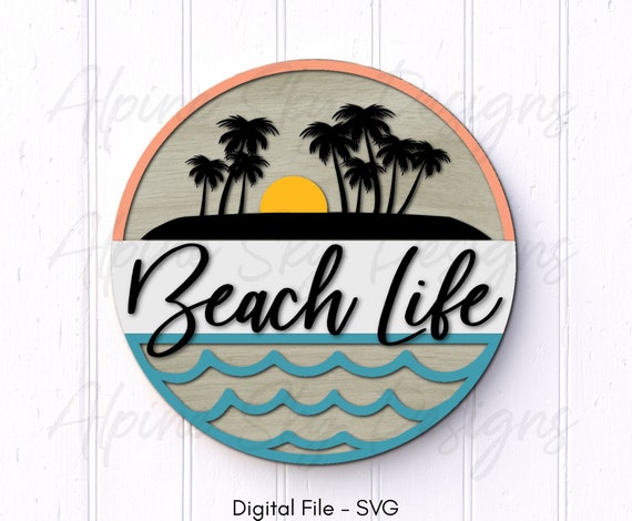 Beach Life SVG Sign For Glowforge | Beach Laser File | Beach Laser Cut File | Glowforge Beach Files | Beach SVG Laser | Beach SVG Glowforge