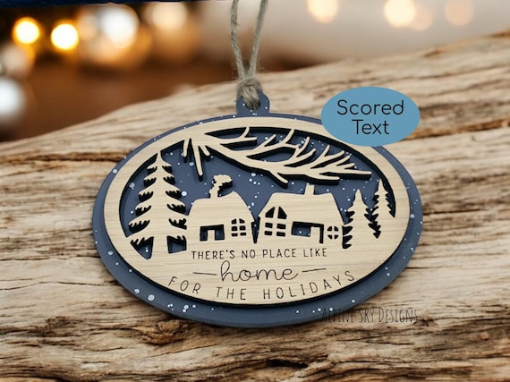 There's No Place Like Home For The Holidays Layered Ornament SVG Glowforge Laser Christmas Ornaments SVG Files Christmas SVG Ornament Home