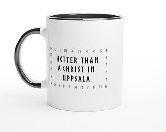 Hotter than a Christ in Uppsala, Viking Mug, Cup for tea and more, Gift idea valentines day, Ideal for norse and viking-fans