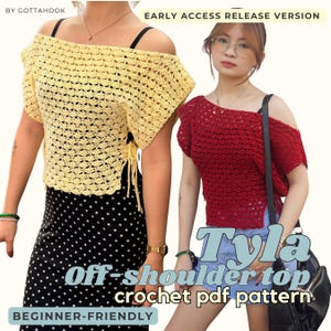 May include: Two off-shoulder crochet tops, one yellow and one red, are featured in this image. The text "Tyla Off-shoulder top crochet pdf pattern" is displayed. The words "Beginner-friendly" and "Early Access Release Version" are also visible.