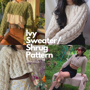 以下が含まれることがあります： クロップドセーターまたはショール用の編み物パターン。パターン名は「Ivy Sweater/Shrug Pattern」で、@gottahhookによるものです。画像では、3人の異なるモデルが、異なる色とスタイルでセーターを着ています。