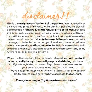 May include: A cream-colored page with the word "disclaimer!!" in orange script. The text explains the early-access version of a pattern, including a discount and how to receive the final version. Floral background.