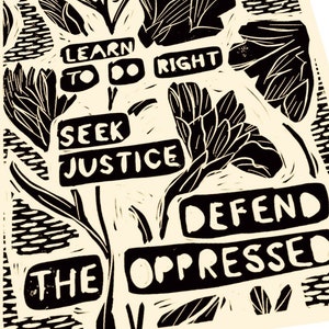 Learn to do right, seek justice, defend the oppressed, scripture verse typography, linoprint, lino style art, illustration, bold, simple image 1