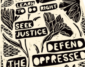 Learn to do right, seek justice, defend the oppressed, scripture verse typography, linoprint, lino style art, illustration, bold, simple