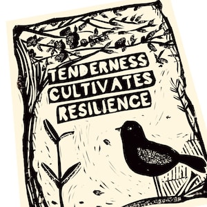 Tenderness cultivates resilience, bird illustration. Community, Lino illusration,  block style print, activism, feminism, social justice