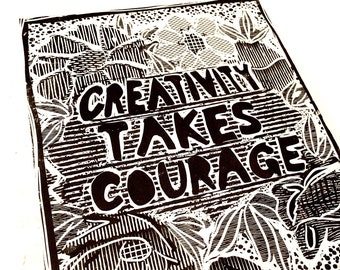 Creativity takes courage. Lino style illusration, art activism. block style print, together, resist,activism, feminism, social justice, BLM