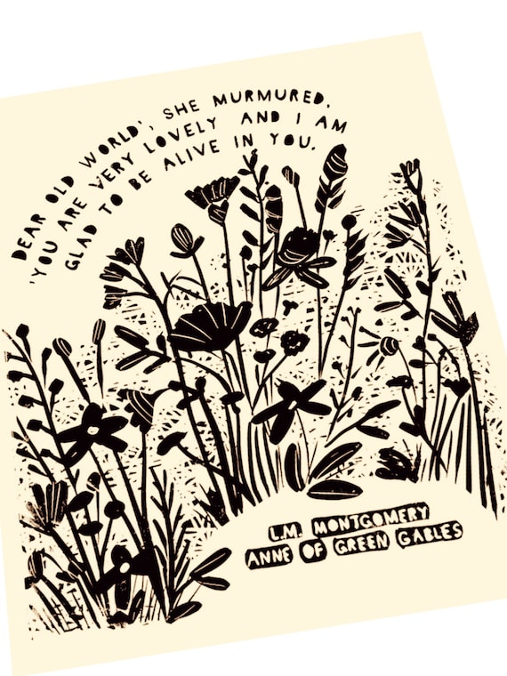 Dear old world, Anne of Green Gables. Lino style illustration. art print, garden, wildflowers, sunflowers, happy print, minimalist, bookity
