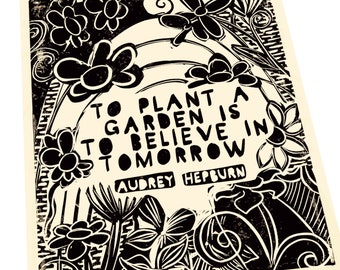 To plant a garden is to believe in tomorrow. Audrey Hepburn quote. Wall hanging, spring, summer garden, gifts for gardeners, green thumb