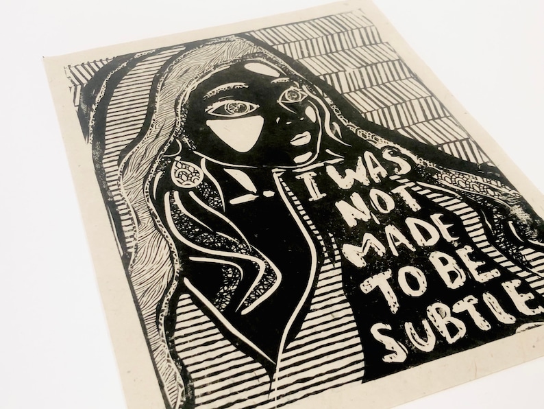 I was not made to be subtle, art for change, feminist, feminism, indian woman, ethnic art, handmade justice block print, relief print, desi image 5