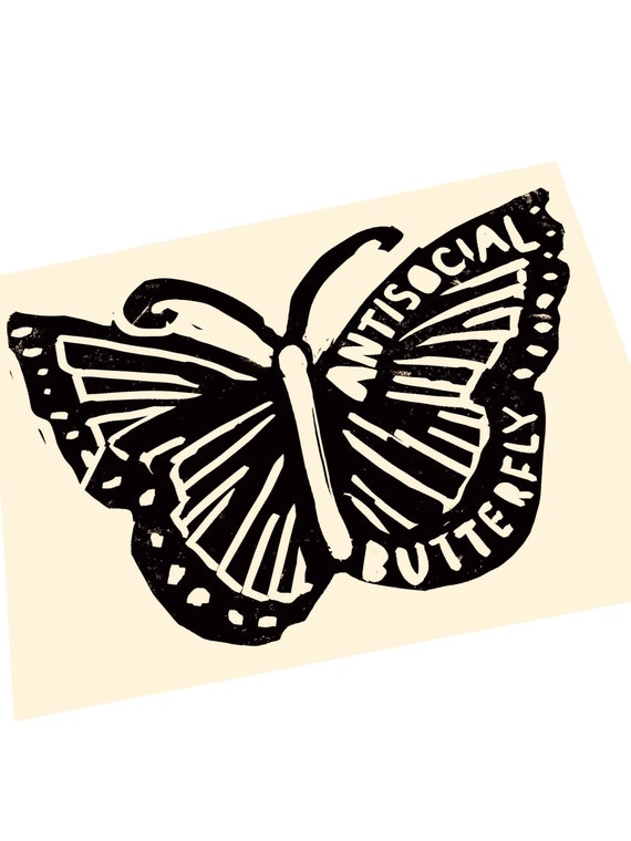 Butterfly art, antisocial Butterly. Art poster. Art quotes and saying. pun art, primitives. Lino style print. gift, decoration, art poster