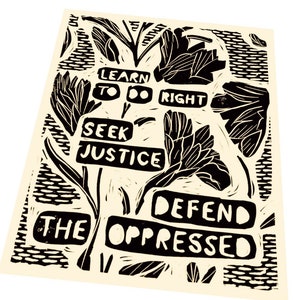 Learn to do right, seek justice, defend the oppressed, scripture verse typography, linoprint, lino style art, illustration, bold, simple image 3