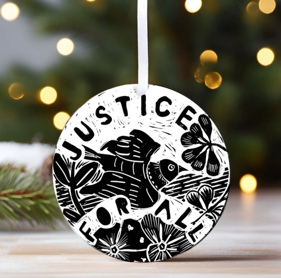 Handmade Christmas ornament, Social Justice, gift idea, Justice quote, hanging ornament. Christmas keepsake, peace dove, xmas tree trimmings