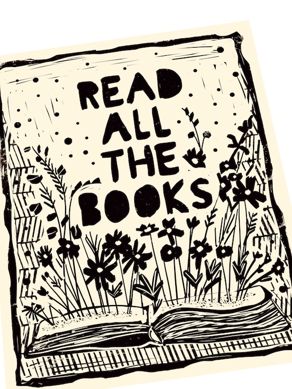 Read all the books. Lino style illusration,  block style print, open book, gift for reader, librarian, book with flowers, i love reading