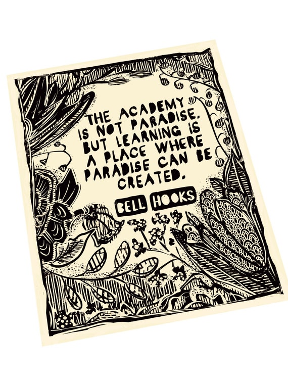 The academy is not paradise quote, Bell Hooks. Lino style illusration,  art print, activism, social justice, BLM.  illustration. Teacher