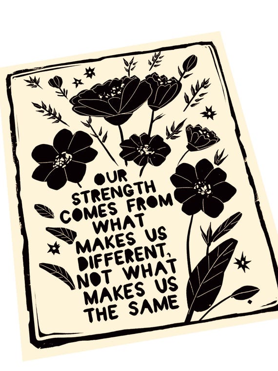 Our differences makes us strong, love, compassion, art print, simple, monochromatic wall art