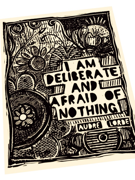 Audre Lourde quote, I am deliberate and afraid of nothing, ethnic art, handmade justice block print, relief print, desi BLM