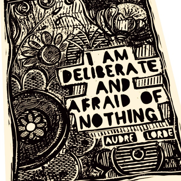 Audre Lourde quote, I am deliberate and afraid of nothing, ethnic art, handmade justice block print, relief print, desi BLM
