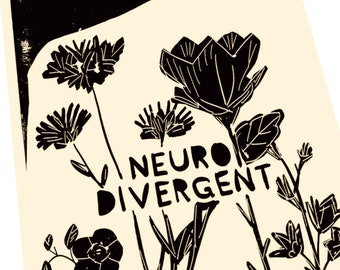 May include: Black and white illustration of flowers with the text "Neuro Divergent" in a stylized font.