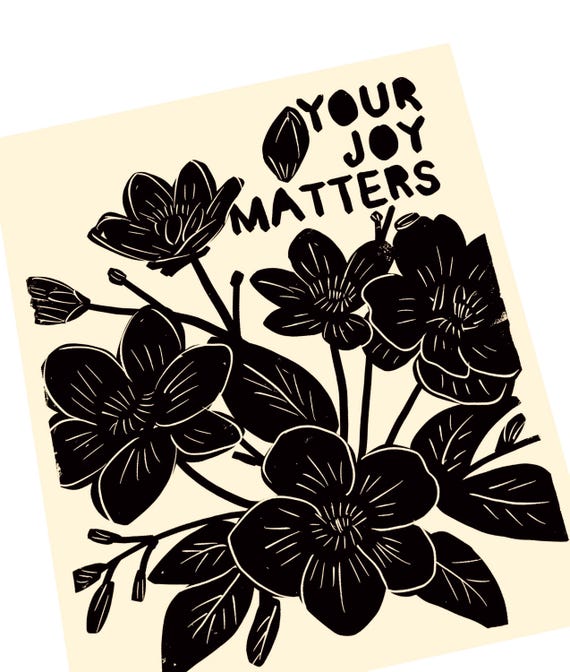 Your Joy matters, floral lino, uplifting block style print, wildflowers, Floral Wall Art Print, gift idea, motivational poster, self care