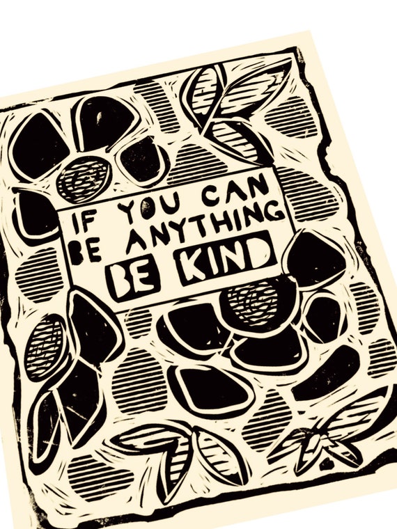 If you can be anything, be kind Lino style illustration,  block style print, floral art print, minimalist, monochromatic art prints