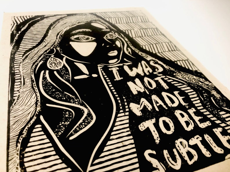 I was not made to be subtle, art for change, feminist, feminism, indian woman, ethnic art, handmade justice block print, relief print, desi image 3