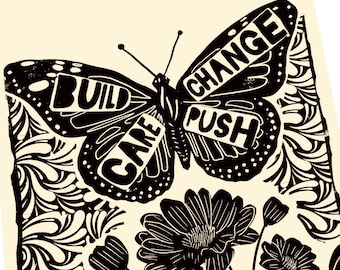 Pillars of social change poster, butterfly art print, handmade style print, relief print social justice, bold, care, push, change