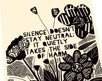 Silence doesn't stay neutral. Lino style illustration,  block style print, activism, 2020 vision, social justice, speak up