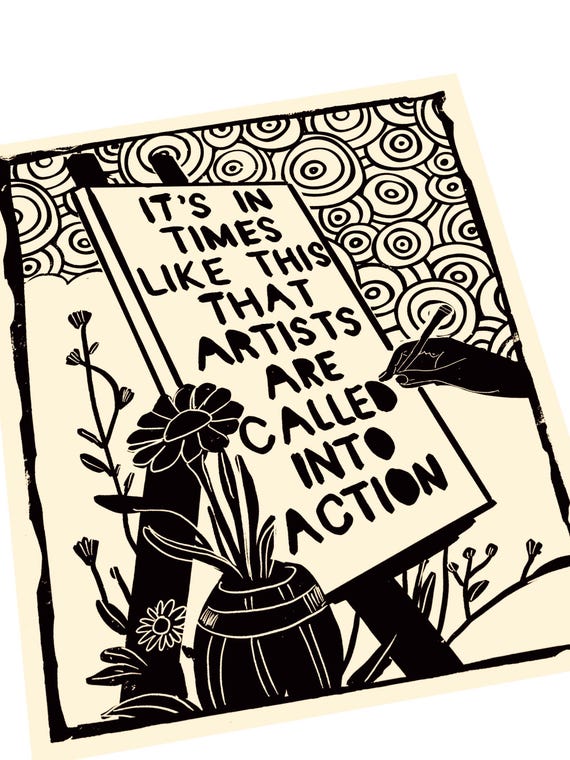 Call to artists, Don't stop making art, Creativity takes courage. Lino style illustration, art activism. block style print, together