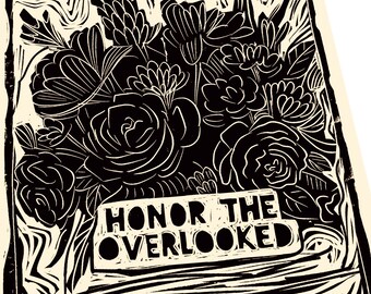 Honor the overlooked, black and white print, flourish, floral illustration, advocate for others, simple print