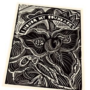 May include: Black and white linocut print featuring a floral design with the text "I Honor My Boundaries" in a banner across the top. The artwork has a cream-colored background and a bold, graphic style.